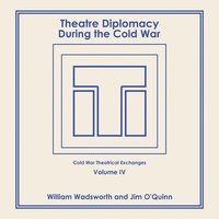 bokomslag Theatre Diplomacy During the Cold War