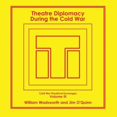 bokomslag Theatre Diplomacy During the Cold War