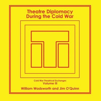 Theatre Diplomacy During the Cold War