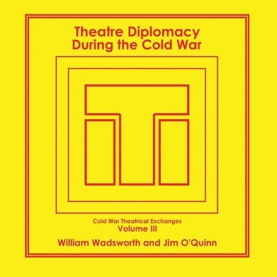 Theatre Diplomacy During the Cold War 1