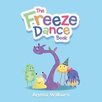 bokomslag The Freeze Dance Book