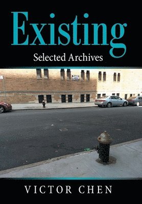 Victor Chen - Existing, Inbunden