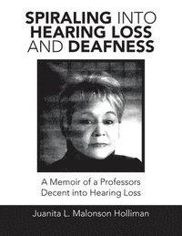 bokomslag Spiraling into Hearing Loss and Deafness