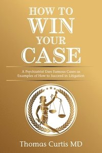 bokomslag How to Win Your Case