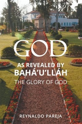 Reynaldo Pareja - God as Revealed by Bahá'u'lláh, Häftad