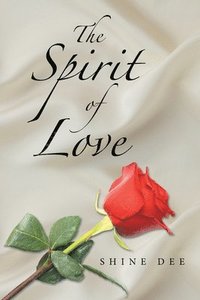 bokomslag The Spirit of Love