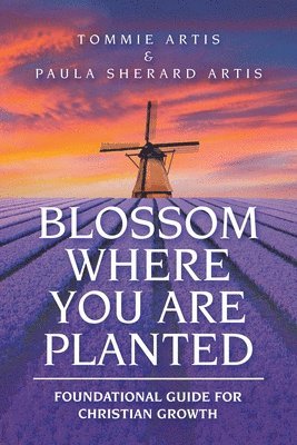 Blossom Where You Are Planted 1