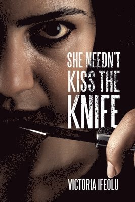 She Needn't Kiss the Knife 1