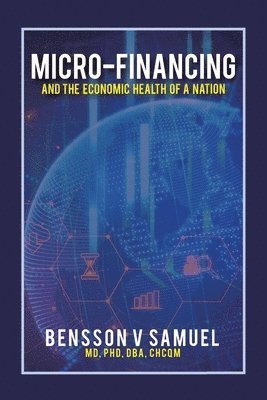 Micro-Financing and the Economic Health of a Nation 1