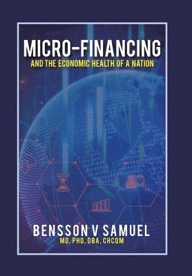Micro-Financing and the Economic Health of a Nation 1