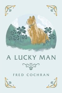 bokomslag A Lucky Man