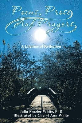 Poems, Prose, and Prayers