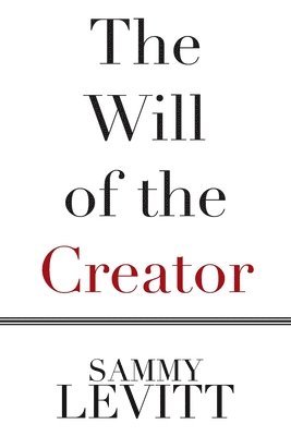 Sammy Levitt - Will of the Creator, Häftad. Tillgänglighet: Lägg i varukorg