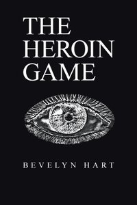 bokomslag The Heroin Game