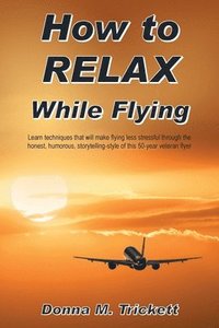 bokomslag How to Relax While Flying