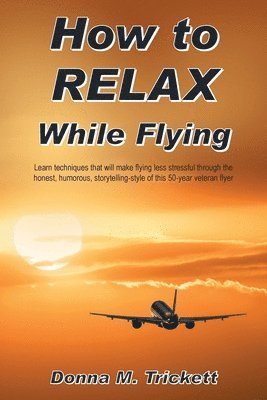 bokomslag How to Relax While Flying