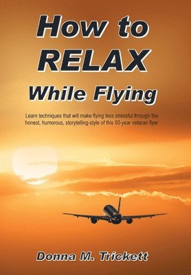 bokomslag How to Relax While Flying