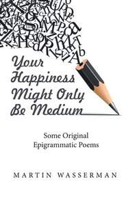 bokomslag Your Happiness Might Only Be Medium