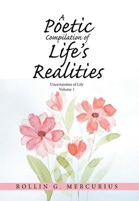 A Poetic Compilation of Life's Realities 1