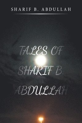 bokomslag Tales of Sharif B. Abdullah