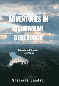 bokomslag Adventures in Lithuanian Genealogy