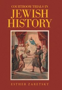 bokomslag Courtroom Trials in Jewish History