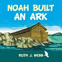 bokomslag Noah Built an Ark