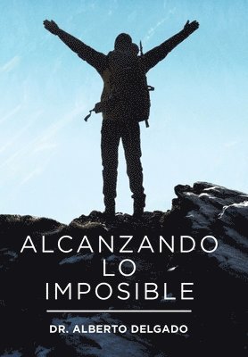 bokomslag Alcanzando Lo Imposible