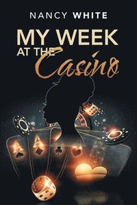 bokomslag My Week at the Casino