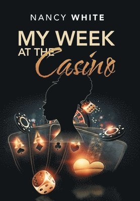 Nancy White - My Week at the Casino, Inbunden