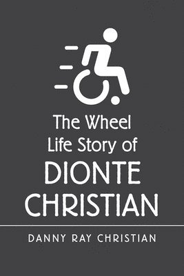 Wheel Life Story of Dionte Christian