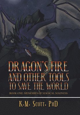 Dragon's Fire and Other Tools to Save the World