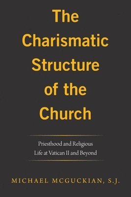 The Charismatic Structure of the Church 1