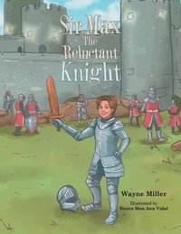 bokomslag Sir Max the Reluctant Knight
