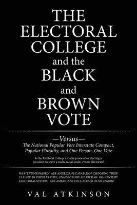 bokomslag The Electoral College and the Black and Brown Vote