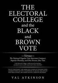 bokomslag The Electoral College and the Black and Brown Vote