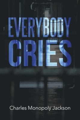 Everybody Cries 1