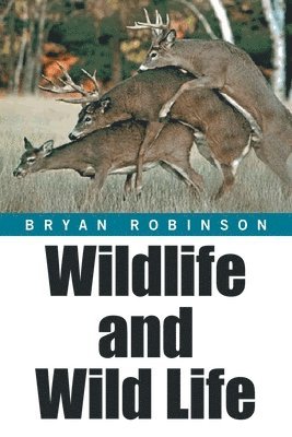 Bryan Robinson - Wildlife and Wild Life, Häftad