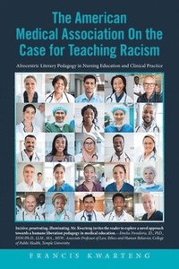bokomslag The American Medical Association on the Case for Teaching Racism