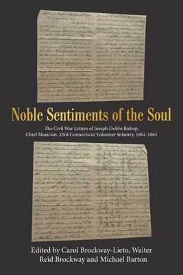 Carol Brockway-Lieto, Walter Reid Brockway, Michael Barton - Noble Sentiments of the Soul, Häftad