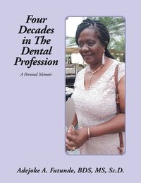 bokomslag Four Decades in the Dental Profession