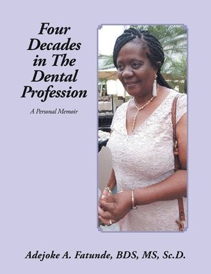Four Decades in the Dental Profession 1