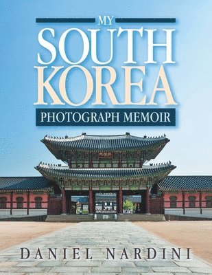 My South Korea Photograph Memoir 1