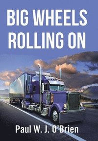bokomslag Big Wheels Rolling On