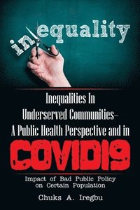 bokomslag Inequalities in Underserved Communities- a Public Health Perspective and in Covid19