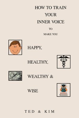 Ted, Kim - How to Train Your Inner Voice, Häftad