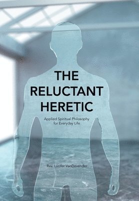 The Reluctant Heretic 1