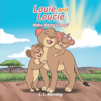 Louie and Loucie Make Mama Crazy? 1