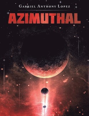 Gabriel Anthony Lopez - Azimuthal, Häftad