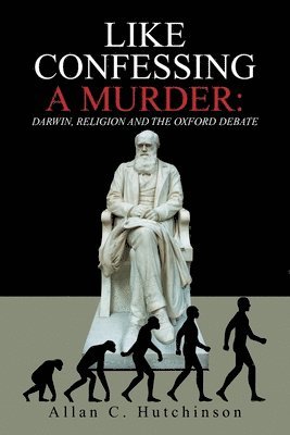 Allan C Hutchinson - Like Confessing a Murder, Häftad
